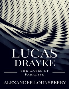 Cover Lucas Drayke: The Gates of Paradise (eBook, ePUB)