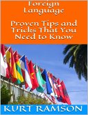 Foreign Language: Proven Tips and Tricks That You Need to Know (eBook, ePUB)