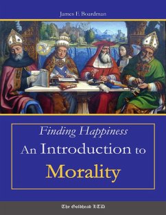 Finding Happiness: An Introduction to Morality (eBook, ePUB) - Boardman, James E.