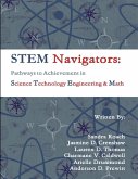STEM Navigators - Pathways to Achievement in Science Technology Engineering & Mathematics (eBook, ePUB)