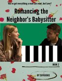 Romancing the Neighbor's Babysitter B2 (eBook, ePUB)