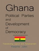 Ghana Political Parties and Development of Democracy (eBook, ePUB)