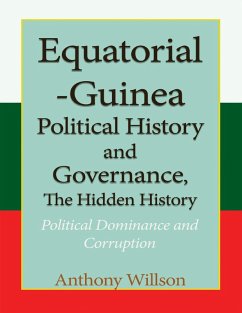 Cover Equatorial Guinea Political History, and Governance, the Hidden History. (eBook, ePUB)