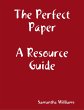 The Perfect Paper Resource Guide... - Bild 1