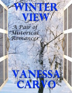 Winter View: A Pair of Historical Romances (eBook, ePUB) - Carvo, Vanessa