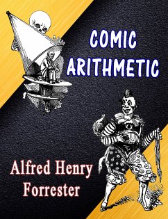 Comic Arithmetic (eBook, ePUB) - Forrester, Alfred Henry