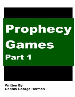 Prophecy Games: Part 1 (eBook, ePUB) - Herman, Dennis George