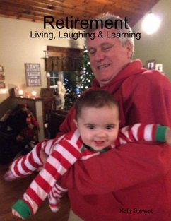 Retirement - Living, Laughing & Learning (eBook, ePUB) - Stewart, Kelly