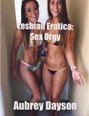 Lesbian Erotica: Sex Orgy (eBook, ePUB)