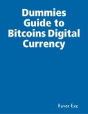 Dummies Guide to Bitcoins Digital Currency (eBook, ePUB) Dummies Guide to Bitcoins Digital Currency (eBook, ePUB)
