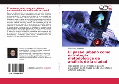 El paseo urbano como estrategia metodológica de análisis de la ciudad - López Rodríguez, Silvia