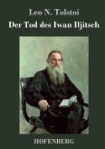 Der Tod des Iwan Iljitsch Der Tod des Iwan Iljitsch