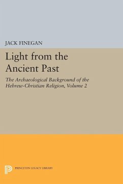 Light from the Ancient Past, Vol. 2 (eBook, PDF) - Finegan, Jack