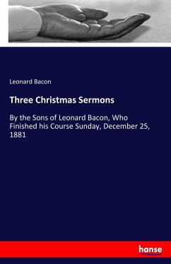 Three Christmas Sermons - Bacon, Leonard