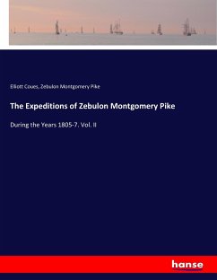 The Expeditions of Zebulon Montgomery Pike - Coues, Elliott;Pike, Zebulon Montgomery