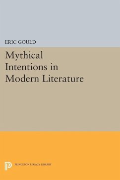 Mythical Intentions in Modern Literature (eBook, PDF) - Gould, Eric