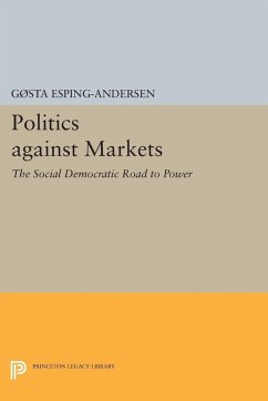 Politics against Markets (eBook, PDF) - Esping-Andersen, Gosta