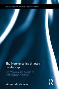 The Hermeneutics of Jesuit Leadership in Higher Education - Muoneme, S J Maduabuchi
