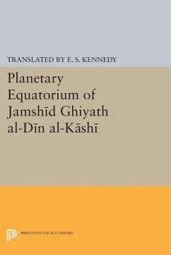 Planetary Equatorium of Jamshid Ghiyath al-Din al-Kashi (eBook, PDF)