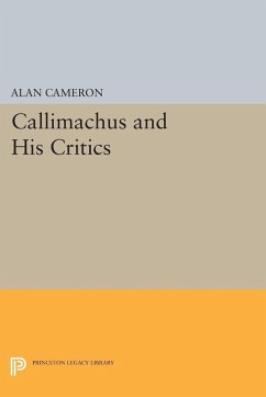 Callimachus and His Critics (eBook, PDF) - Cameron, Alan