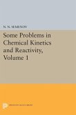 Some Problems in Chemical Kinetics and Reactivity, Volume 1 (eBook, PDF)