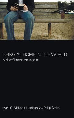 Being at Home in the World - Mcleod-Harrison, Mark S.; Smith, Philip D.