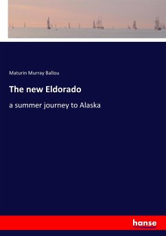 The new Eldorado - Ballou, Maturin Murray