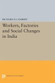 Workers, Factories and Social Changes in India (eBook, PDF)