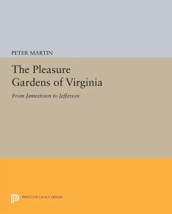 Pleasure Gardens of Virginia (eBook, PDF) - Martin, Peter