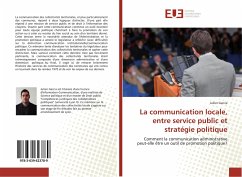 La communication locale, entre service public et stratégie politique - Garcia, Julien