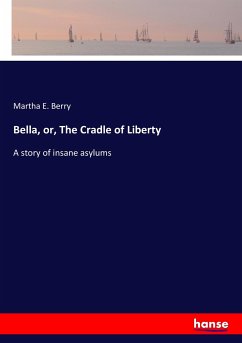 Bella, or, The Cradle of Liberty
