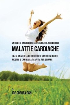 Cover 64 Ricette naturali per le persone che soffrono di malattie cardiache