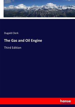 The Gas and Oil Engine - Clerk, Dugald