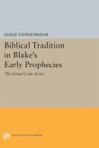 Biblical Tradition in Blake's Early Prophecies (eBook, PDF)