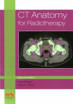 CT Anatomy for Radiotherapy - Bridge, Peter; Tipper, David