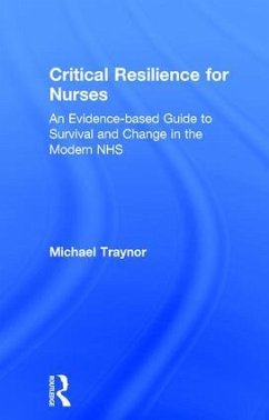 Critical Resilience for Nurses - Traynor, Michael