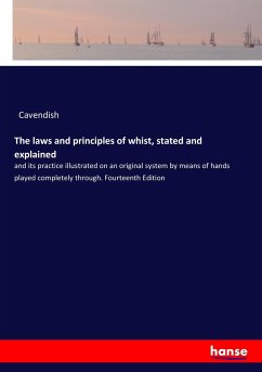 The laws and principles of whist, stated and explained - Cavendish