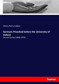 Sermons Preached before the University of Oxford - Liddon, Henry Parry