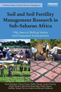 Soil and Soil Fertility Management Research in Sub-Saharan Africa - Mutsaers, Henk; Vanlauwe, Bernard; Coyne, Danny; Hauser, Stefan; Huising, Jeroen; Kamara, Alpha; Nziguheba, Generose; Pypers, Pieter; Taulya, Godfrey; Asten, Piet van