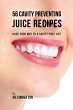 56 Cavity Preventing Juice Recipes - Bild 1