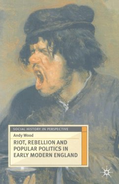 Riot, Rebellion and Popular Politics in Early Modern England (eBook, PDF) - Wood, Andy