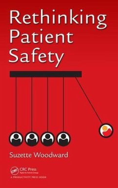 Rethinking Patient Safety - Woodward, Suzette