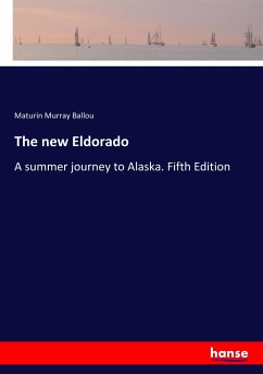 The new Eldorado - Ballou, Maturin Murray