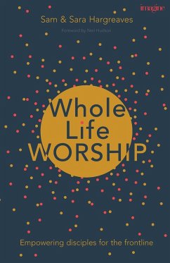 Whole Life Worship - Hargreaves, Sam (Author); Hargreaves, Sara (Author)