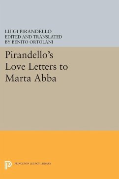 Pirandello's Love Letters to Marta Abba (eBook, PDF) - Pirandello, Luigi