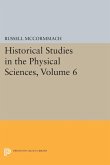 Historical Studies in the Physical Sciences, Volume 6 (eBook, PDF)