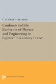 Coulomb and the Evolution of Physics and Engineering in Eighteenth-Century France (eBook, PDF)