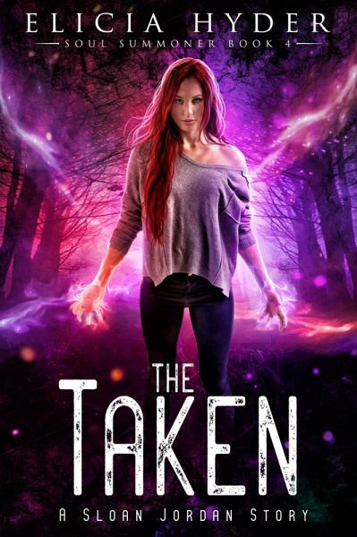 The Taken (The Soul Summoner) (eBook, ePUB) The Taken (The Soul Summoner) (eBook, ePUB)