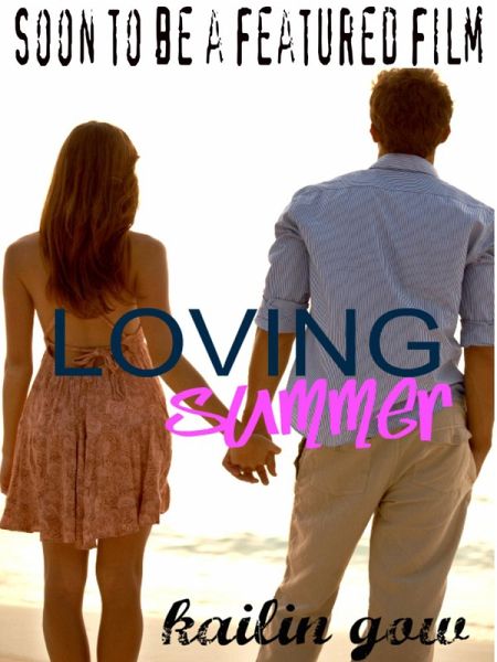 Loving Summer (Film Adaptation Version) (eBook, ePUB) Loving Summer (Film Adaptation Version) (eBook, ePUB)