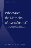 Who Wrote the Memoirs of Jean Monnet? (eBook, ePUB) Who Wrote the Memoirs of Jean Monnet? (eBook, ePUB)